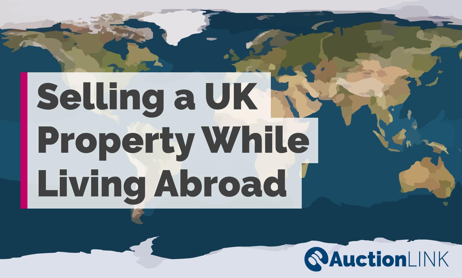 Selling a UK Property While Living Abroad