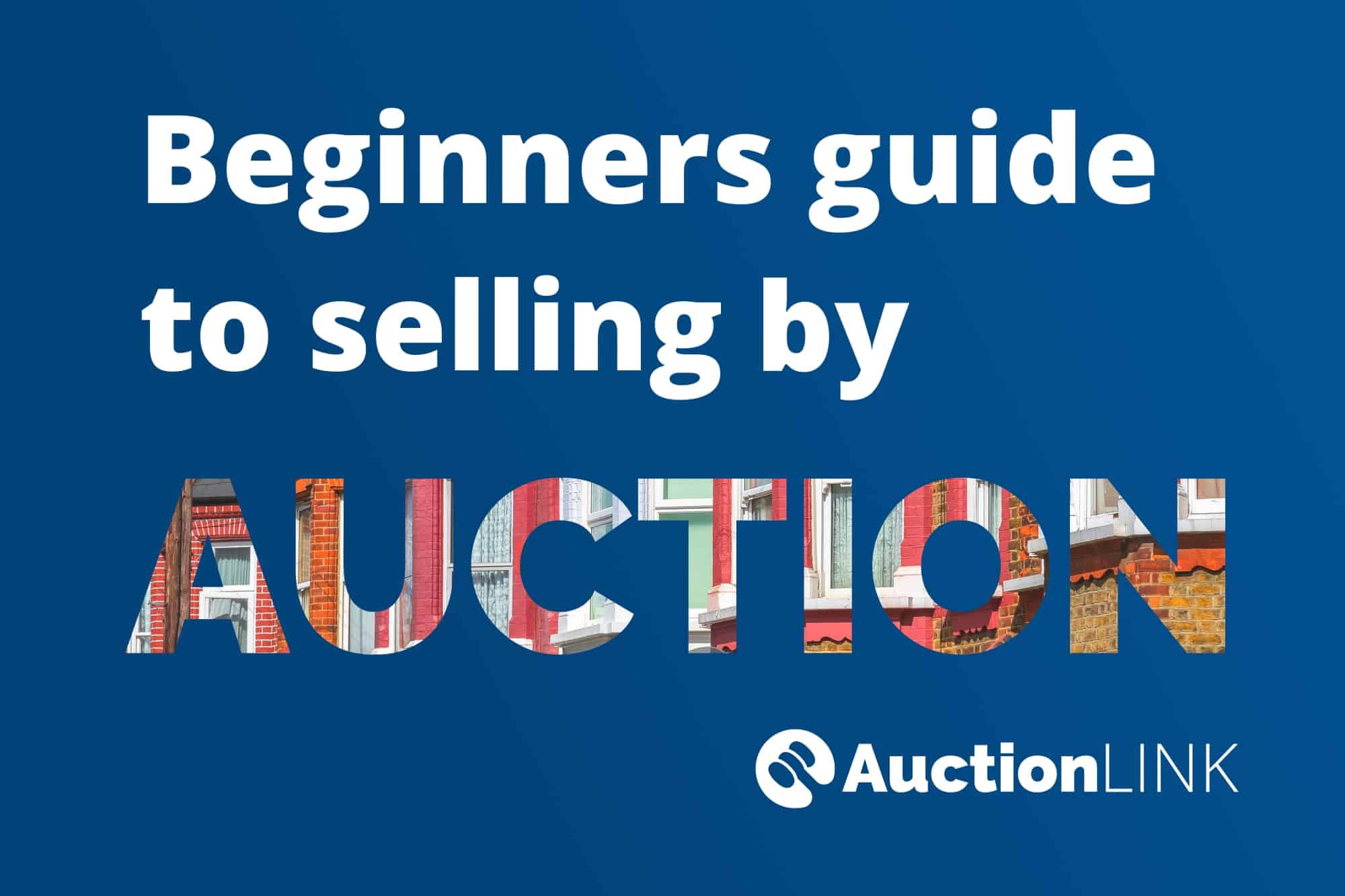 Beginners Guide to Selling a House by Auction