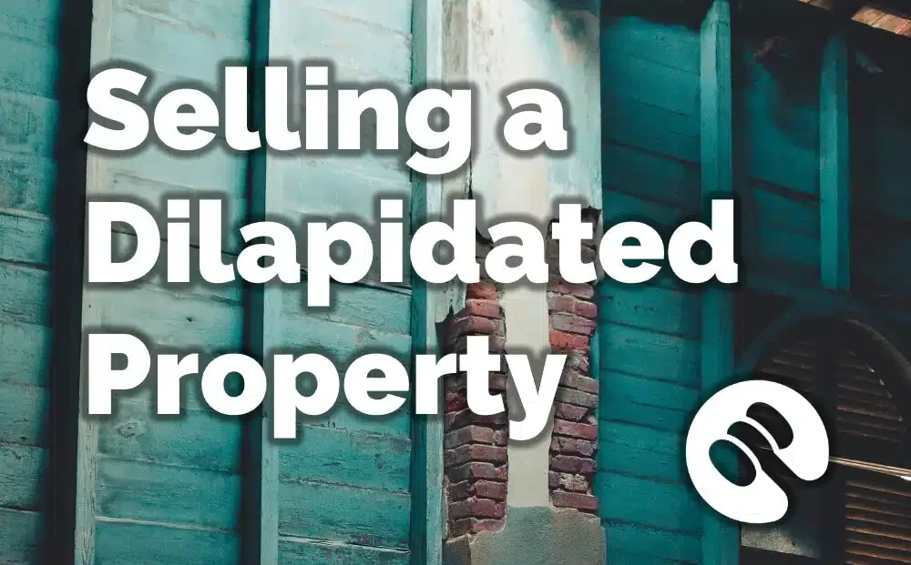 Selling a dilapidated property - the weathered timber and exposed brickwork of a derelict building