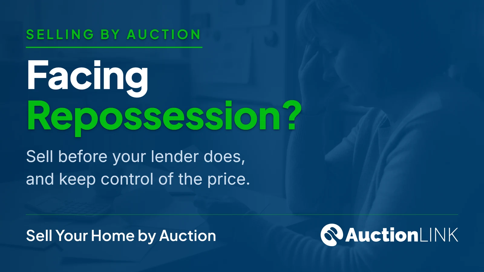 Facing repossession? An Auction Link guide to selling before your lender does, and keeping control of the price